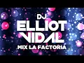 Mix La Factoria - DJ Elliot Vidal