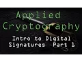 Applied Cryptography Intro to Digital Signatures - Part 1