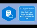 SQL Interview Questions and Answers How does SQL Injection Attack Work and how can it be prevented