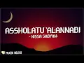 Download Lagu ASSHOLATU 'ALANNABI ( اَلصَّلاَةُ عَلَى النَّبِيِّ ) - NISSA SABYAN (LIRIK)