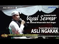 KYAI SEMAR  Kh. Ahmad Khaerudin, ‼️ (ASLI NGAKAK ABIS) Penuh Hikmah
