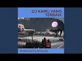 Download Lagu Dj Kamu Yang Terbaik