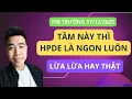 Lagu Chứng khoán hôm nay | Nhận định thị trường : Tầm này cứ HPDE thì là ngon luôn