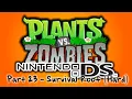 Plants vs. Zombies (DS) - Part 23 (FINALE) - Survival Roof (Hard)