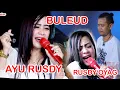 Lagu YG LAGI VIRAL LAGU BULED AYU RUSDY FT RUSDY OYAG SANY SKB VESI BAJIDOR