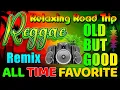 New Best Relaxing Nonstop Reggae Remix 💕 Best Of English Reggae Love Songs 💕 Reggae Music Mix 2026