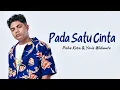 Piche Kota, Yovie Widianto - Pada Satu Cinta | Lirik Lagu