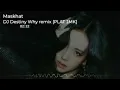Lagu DJ DESTINY WHY JEDAG JEDUG REMIX [PLAT JMK] BY MASKHAT