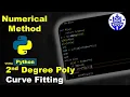 Python code of Parabola Fitting 2nd Degree Polynomial Curve Fitting