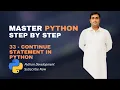 33 - Continue Statement In Python Python Tutorials For Beginners Full Course in