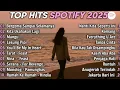 Download Lagu Top Hits Spotify Indonesia 2025 | Top Spotify Indonesia 2025 | Lagu Hits Spotify 2025 | Lagu Terbaru