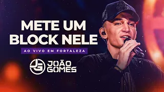 METE UM BLOCK NELE - João Gomes (DVD Ao Vivo em Fortaleza)