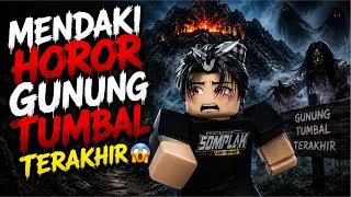 MENCOBA MENDAKI GUNUNG TUMBAL TERAKHIR😱SUMPAH KAGET ADA...