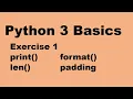 Python 3 Basics Exercise on print format len Padding in Python