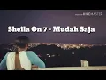 Download Lagu Sheila On 7 - Mudah Saja (lirik)