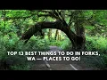 Top 13 BEST Things to do in Forks WA Places to Go