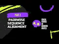 Pairwise Sequence Alignment - Crash course in Bioinformatics
