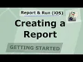Report and Run iOS Creating A Report - Getting Started Part