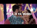 Download Lagu #newsong piya ji ke muski slowed reverb dj remix jbl remix songs jbl #dj bass #bass 😀 2024 ka famous