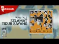 Download Lagu Iwan Fals - Selamat Tidur Sayang (Official Karaoke Video)