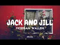 Morgan Wallen - Jack and Jill (Tradução/Legendado) PT-BR