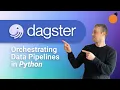Dagster - Data Orchestration and Pipelines with Python DAGs