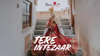 tere intezaar hindi wedding song emotional romantic duet