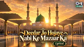 Deedar Jo Ho Jaye Nabi Ke Mazar Ka | Akhtar Azad | Allah Allah Shane-E-Mohammed | Naat Sharif 2026