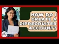 How Do I Create A ZipRecruiter Account - Job Success Network