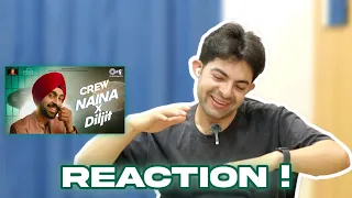 Pakistani Reaction on Punjabi Song NAINA | DILJIT DOSANJH | BADSHAH | RAJ RANJODH | CREW