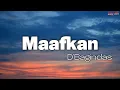 Download Lagu D'Bagindas - Maafkan (with Lyric)