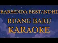 Barsena Bestandhi - Ruang Baru INSTRUMENTAL (disertai VIDEO LIRIK KARAOKE)