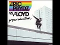 Eric Prydz Vs Pink Floyd - Proper Education (Club Mix)