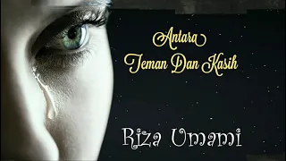 Download Antara Teman Dan Kasih - Riza Umami MP3