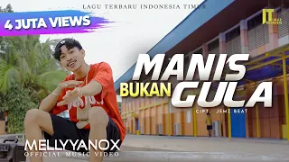 mellyyanox manis tapi bukan gula official music video
