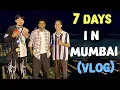 7 DIN MUMBAI ME ✨