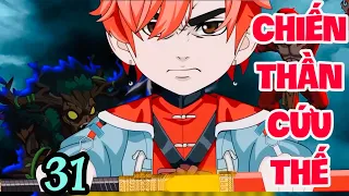 FULL ( TẬP 31 ) | CHIẾN THẦN CỨU THẾ | MYMY VIETSUB