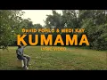 Lagu David Forlu \u0026 Medi Kay - Kumama (Lyric Video)