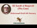 Download Lagu 02 Surat al-Baqarah - سُورَةُ الْبَقَرَةِ - Mahmoud Khalil Al-Hussary #quran #quranrecitation #islam