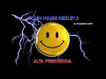 Lagu FLASH HOUSE MEDLEY 2 - ALTA FREQUENCIA (Dj Claudio Saito)