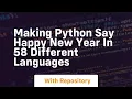 making python say happy new year in 58 different languages
