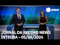 Download Lagu Jornal da Record News - 05/04/2024