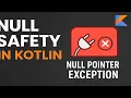 Null Safety in Kotlin Explained - Never Crash Your App Again Kotlin Beginner Tutorial