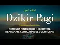 Lagu DZIKIR PAGI - Syaikh Mishary Rashid Alafsy - asbaab