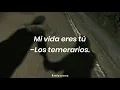 Mi vida eres tú–Los Temerarios(Letra).