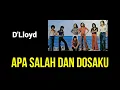 Download Lagu D'Lloyd - Apa Salah dan Dosaku