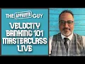 VELOCITY BANKING 101 MASTERCLASS