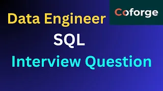 Coforge Data Engineer Interview SQL Question 22 Round-Up