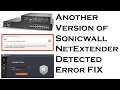 Sonicwall NetExtender Error Another Version Installed FIX