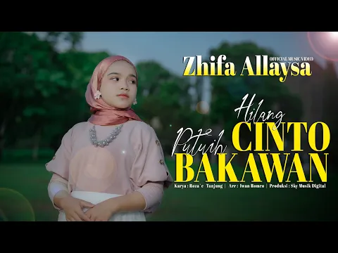 Download MP3 Zhifa Allaysa - Hilang Cinto Putuih Bakawan ( Official Music Video )